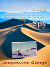 The Accidental Spy  1 by Jacqueline George eBook